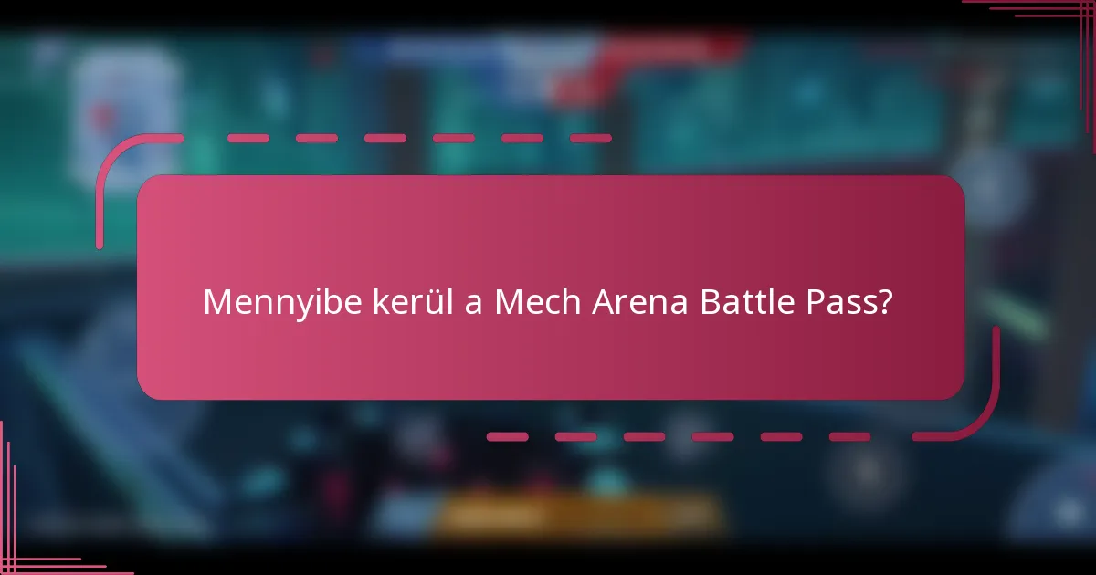 Mennyibe kerül a Mech Arena Battle Pass?